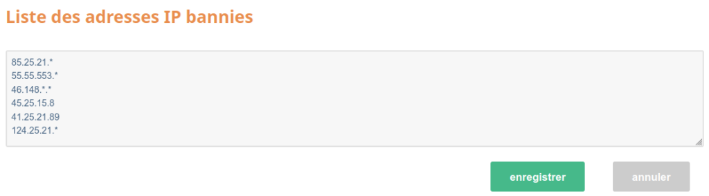 Possibilité de bloquer les adresses IP indésirables.